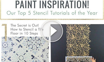 Paint Inspiration! Our Top 5 Stencil Tutorials of 2017
