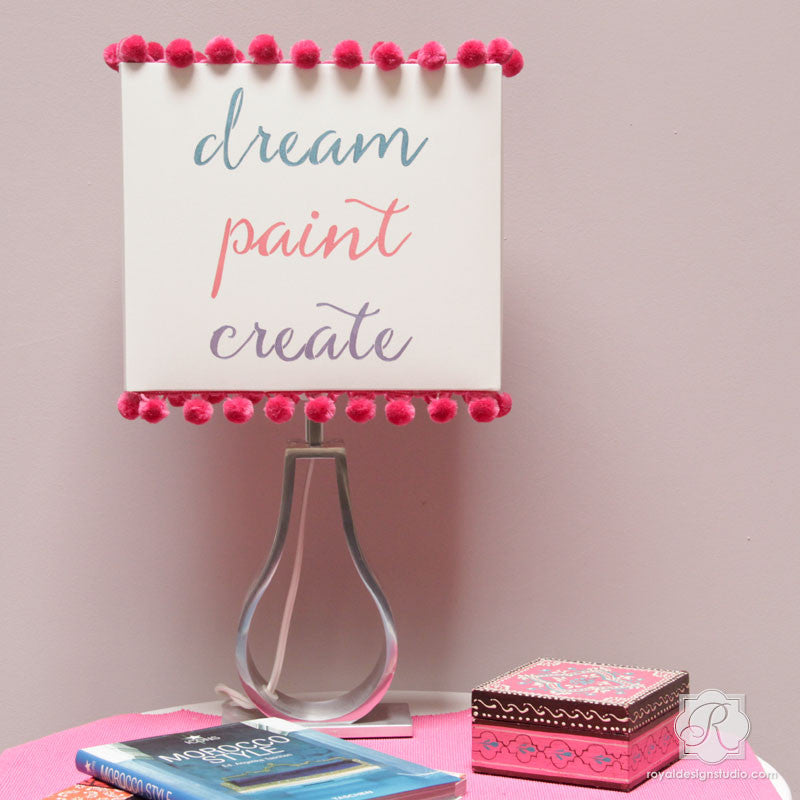 Cute Inspirational Quotes for Painted Crafts and Walls - Dream Paint Create Lettering Stencils - Royal Design Studio