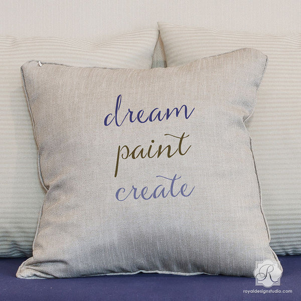DIY Painted Pillow with Stenciled Phrases - Dream Paint Create Lettering Stencils - Royal Design Studio